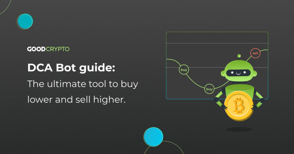 DCA Bot Guide: The Ultimate Tool to Automate Your Profit Gaining