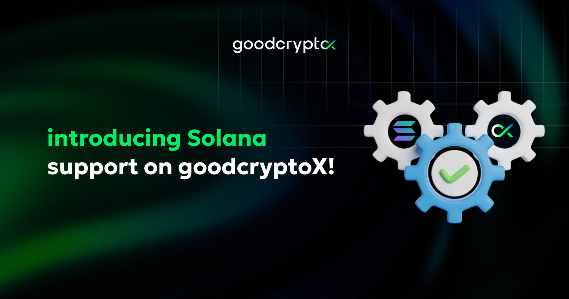 goodcryptoX integrated the Solana blockchain!