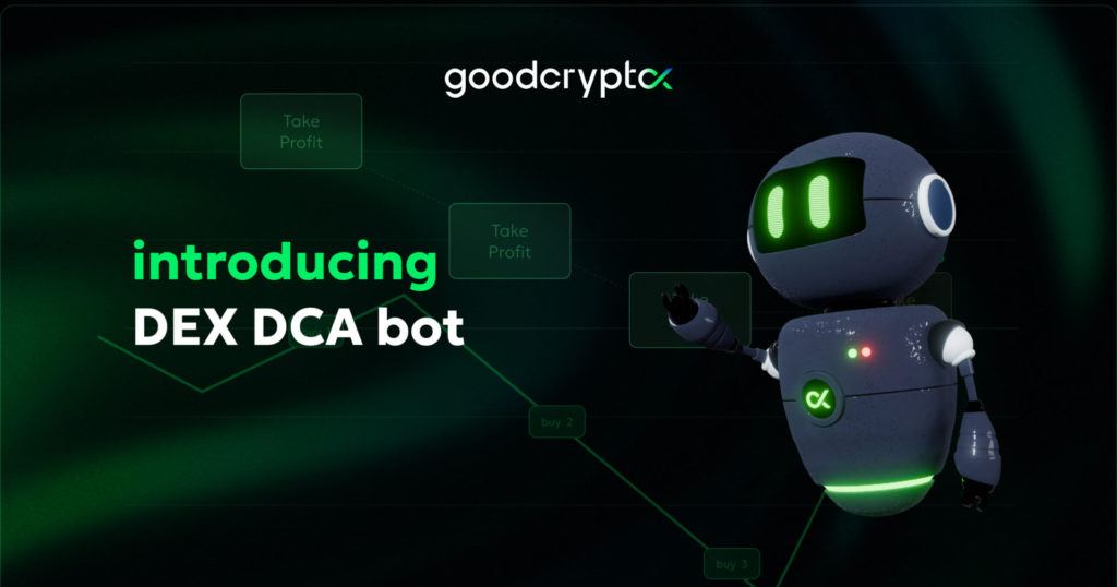 meet DCA trading bot on DEXs exclusively via goodcryptoX